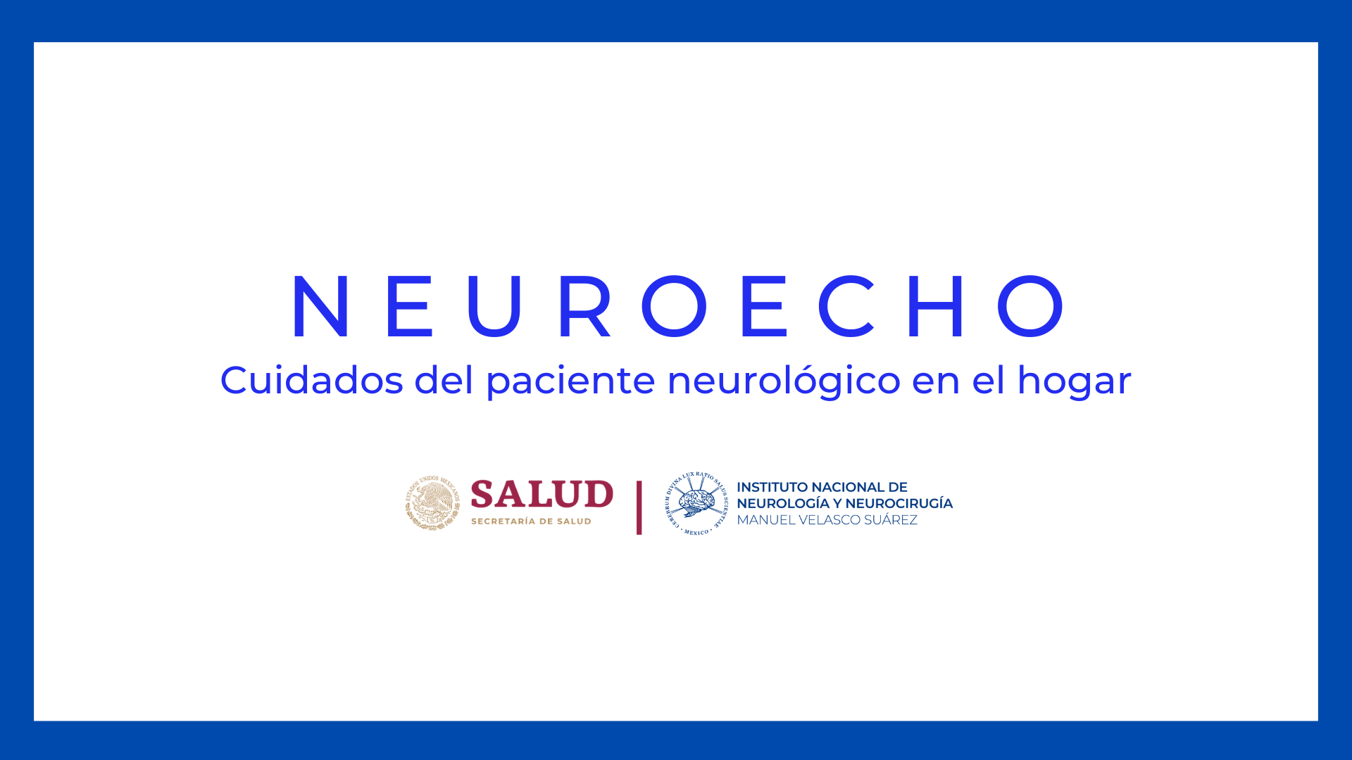NEUROECHO: CUIDADOS DEL PACIENTE NEUROLÓGICO EN EL HOGAR