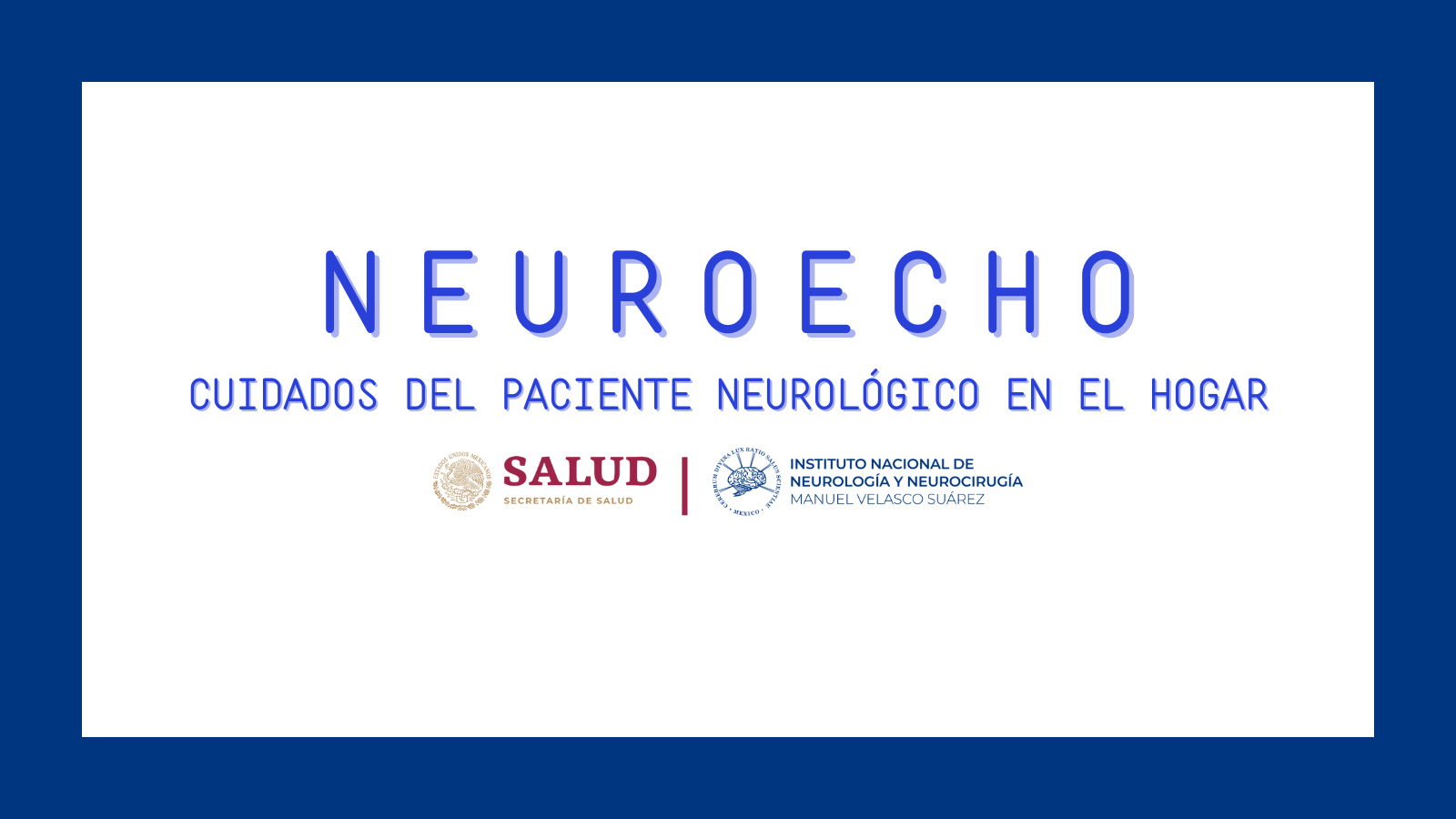NeuroECHO: Cuidados del paciente neurológico en el hogar