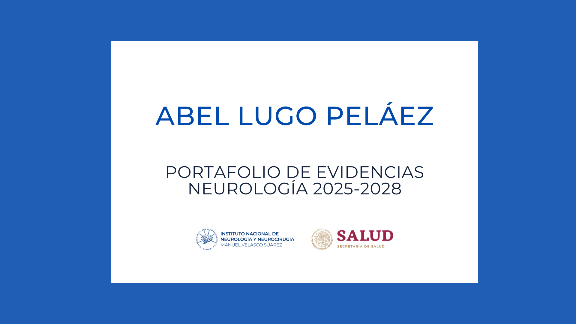 Neurología Portafolio de evidencias: Abel Lugo Peláez (2025-2028)