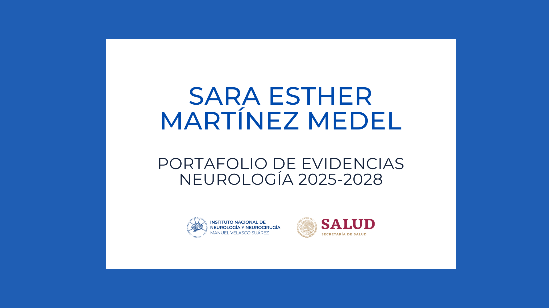 Neurología Portafolio de evidencias: Sara Esther Martínez Medel (2025-2028)