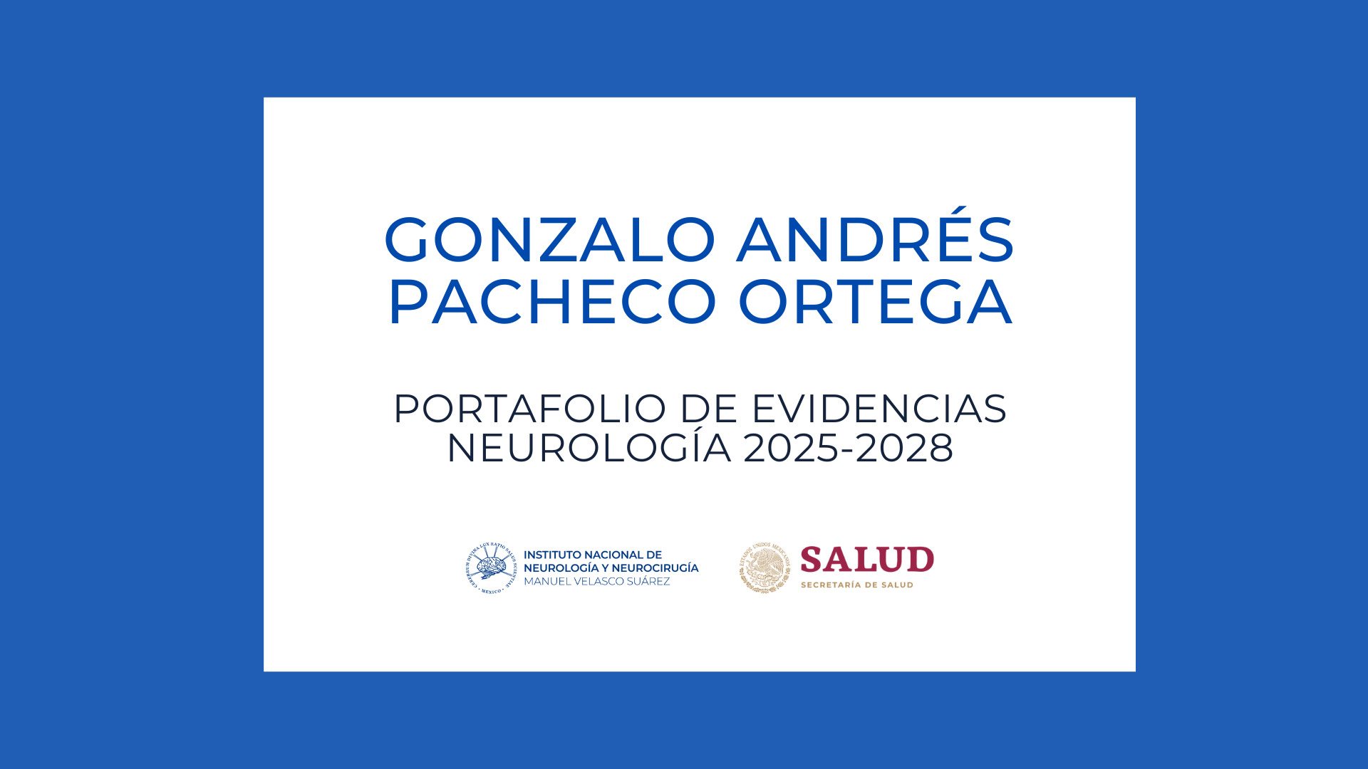 Neurología Portafolio de evidencias: Gonzalo Andrés Pacheco Ortega (2025-2028)