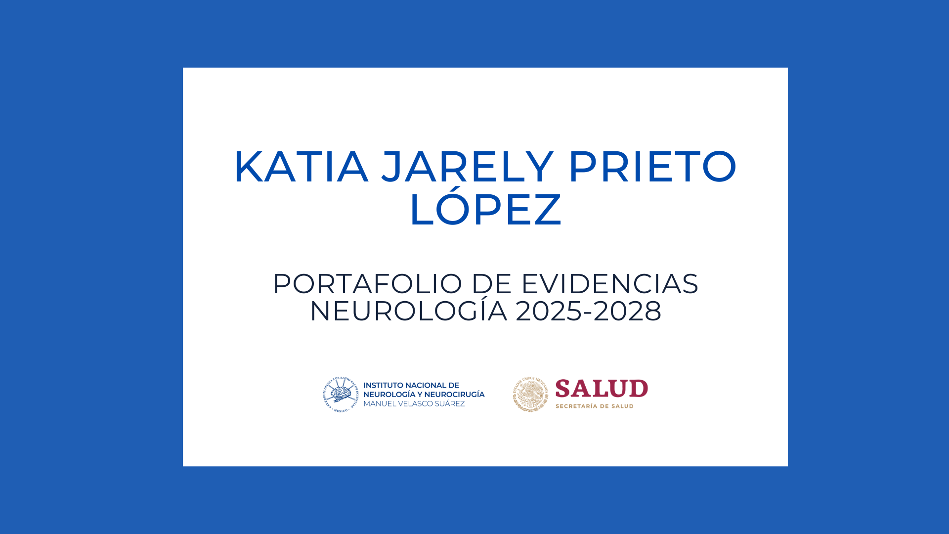 Neurología Portafolio de evidencias: Katia Jarely Prieto López (2025-2028)