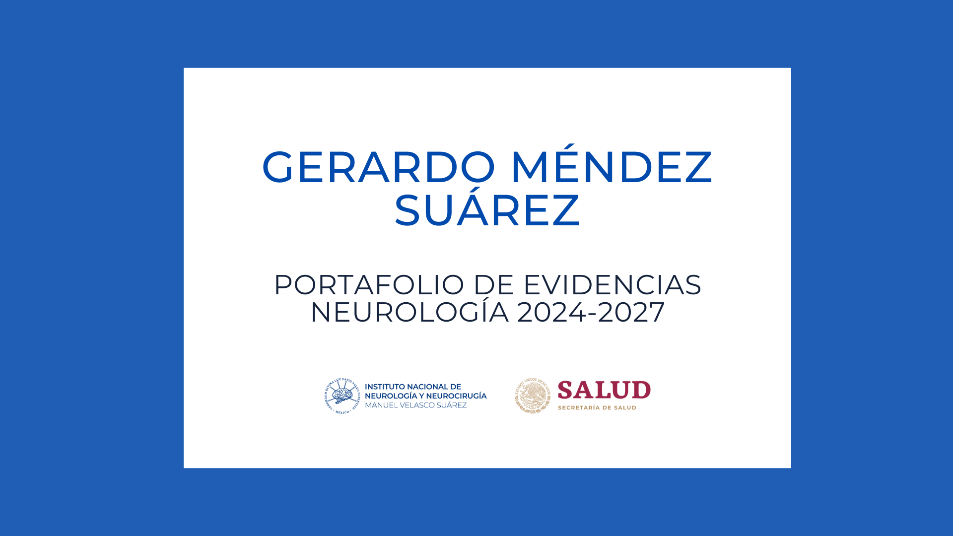 Neurología Portafolio de evidencias: Gerardo Méndez Suárez (2024-2027)