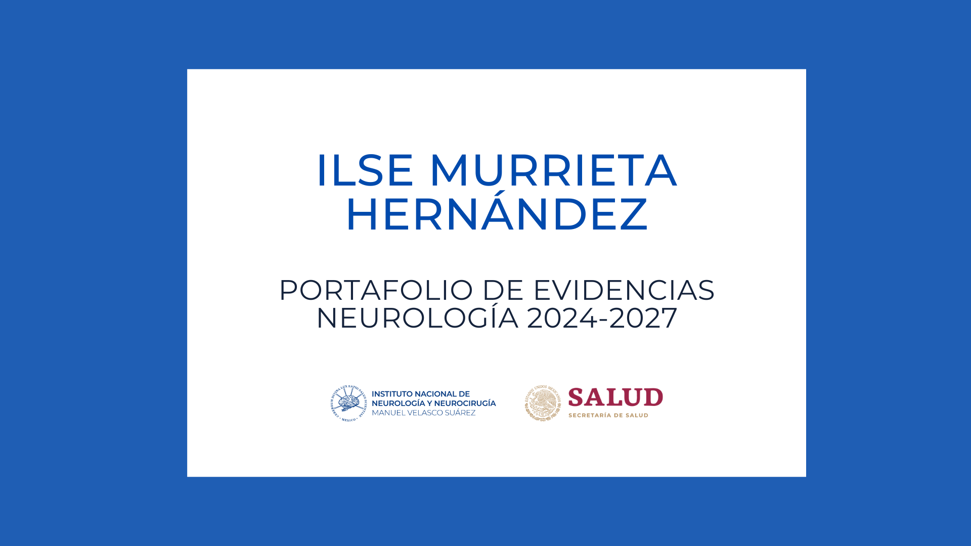 Neurología Portafolio de evidencias: Ilse Murrieta Hernández (2024-2027)