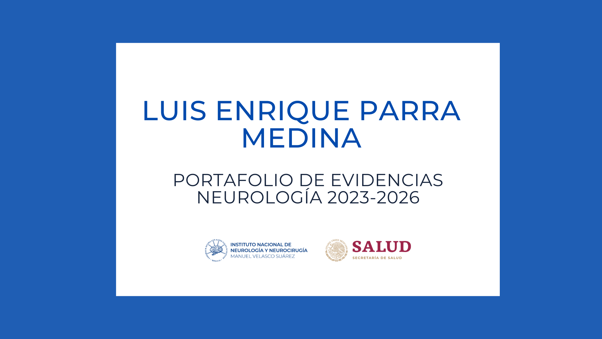 Neurología Portafolio de evidencias: Luis Enrique Parra Medina (2023-2026)