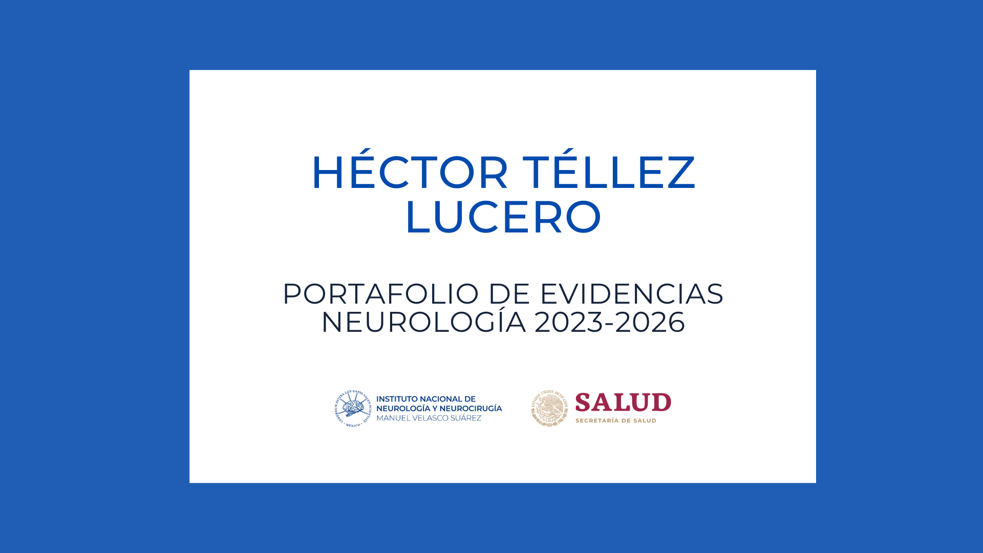 Neurología Portafolio de evidencias: Héctor Téllez Lucero (2023-2026)