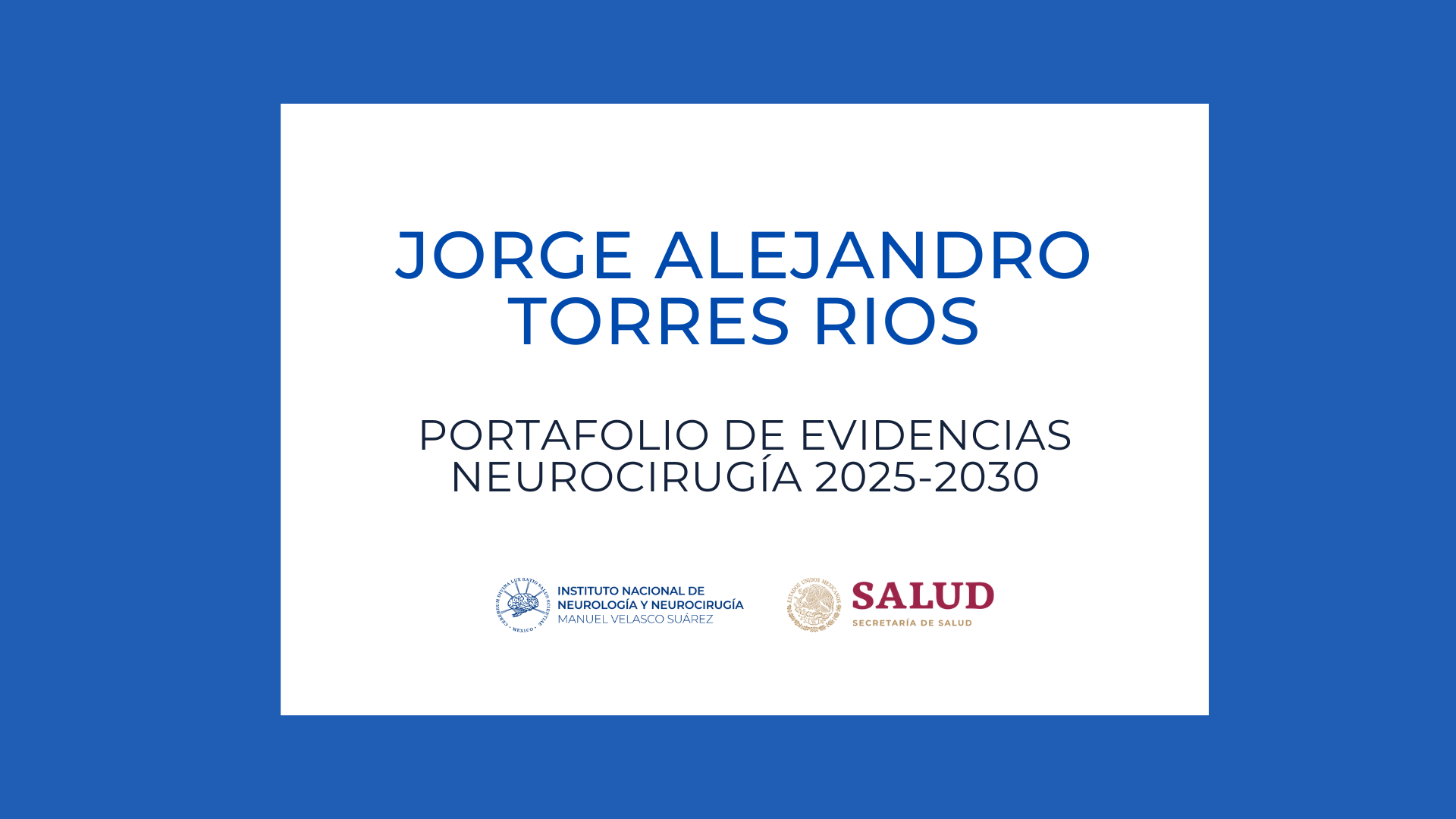 Neurocirugía Portafolio de evidencias: Jorge Alejandro Torres Rios (2025-2030)