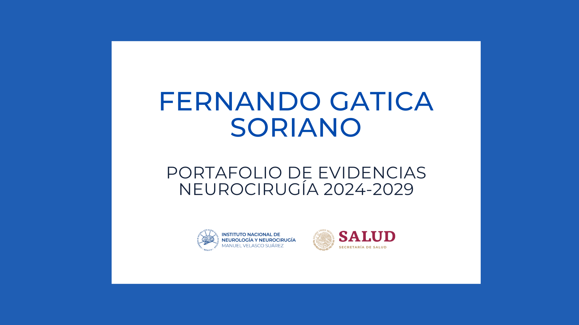 Neurocirugía Portafolio de evidencias: Fernando Gatica Soriano (2024-2029)