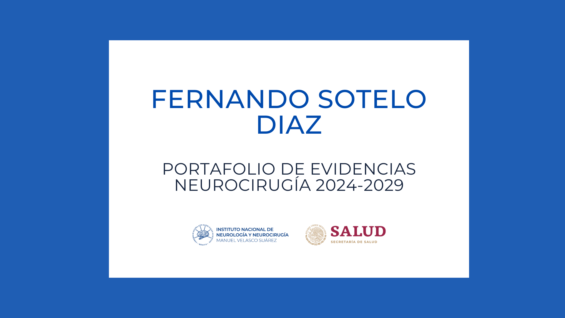 Neurocirugía Portafolio de evidencias: Fernando Sotelo Diaz (2024-2029)