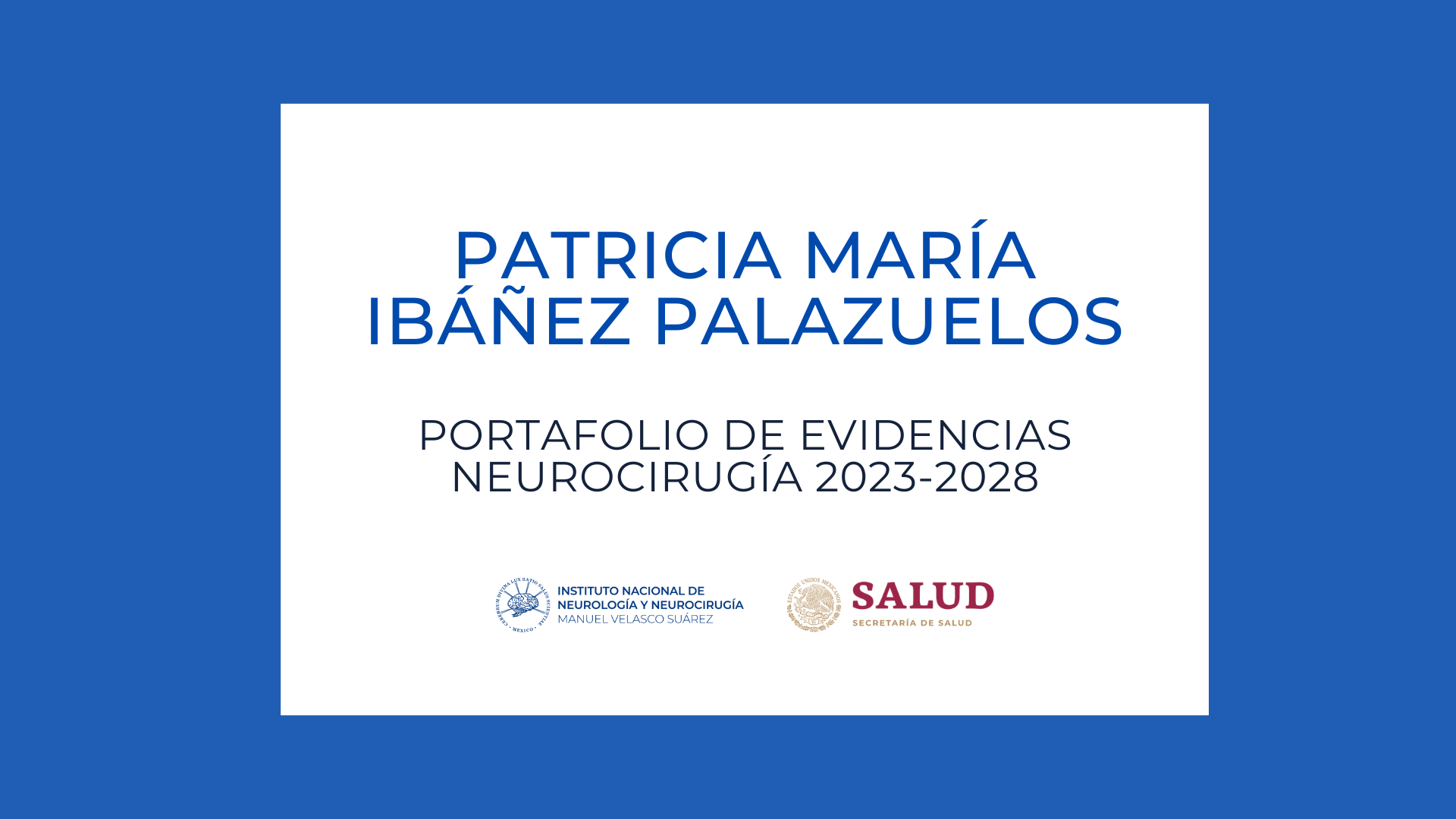 Neurocirugía Portafolio de evidencias: Patricia María Ibáñez Palazuelos (2023-2028)