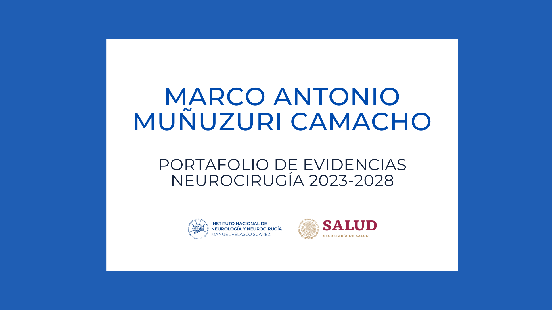 Neurocirugía Portafolio de evidencias: Marco Antonio Muñuzuri Camacho (2023-2028)