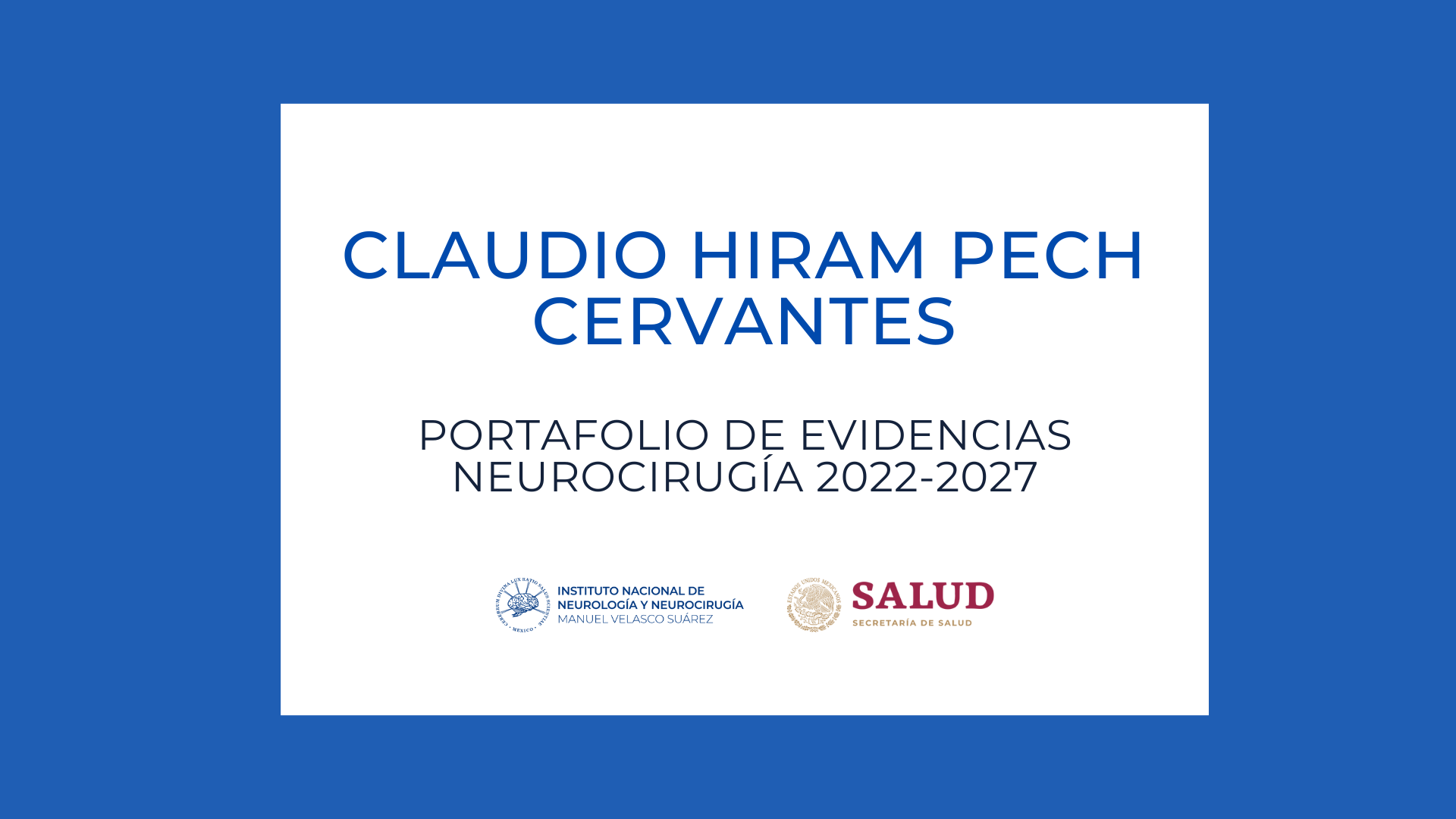 Neurocirugía Portafolio de evidencias: Claudio Hiram Pech Cervantes (2022-2027)