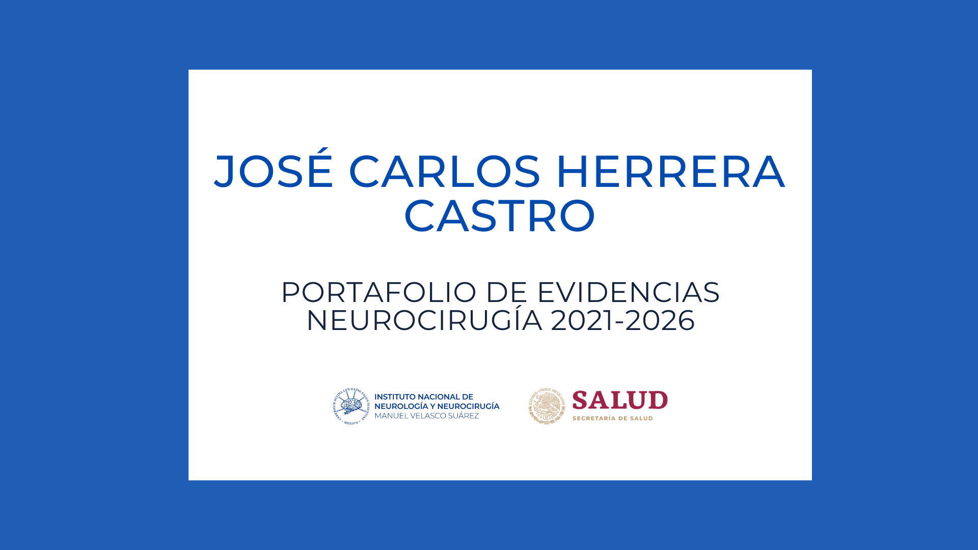 Neurocirugía Portafolio de evidencias: José Carlos Herrera Castro (2021-2026)