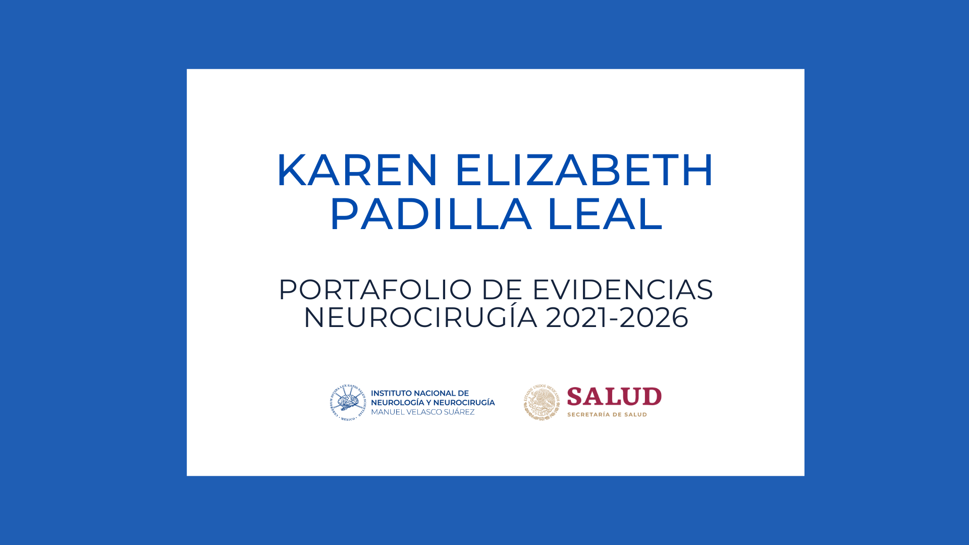 Neurocirugía Portafolio de evidencias: Karen Elizabeth Padilla Leal (2021-2026)