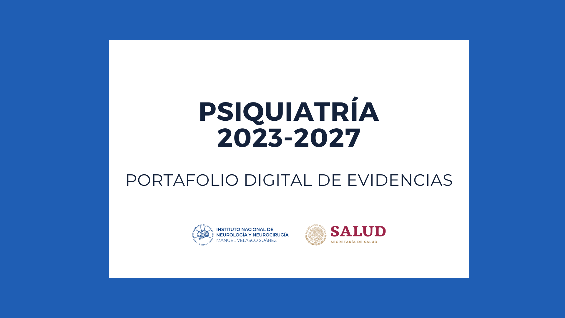 PORTAFOLIO DE EVIDENCIAS GENERACIÓN PSIQUIATRÍA 2023-2027