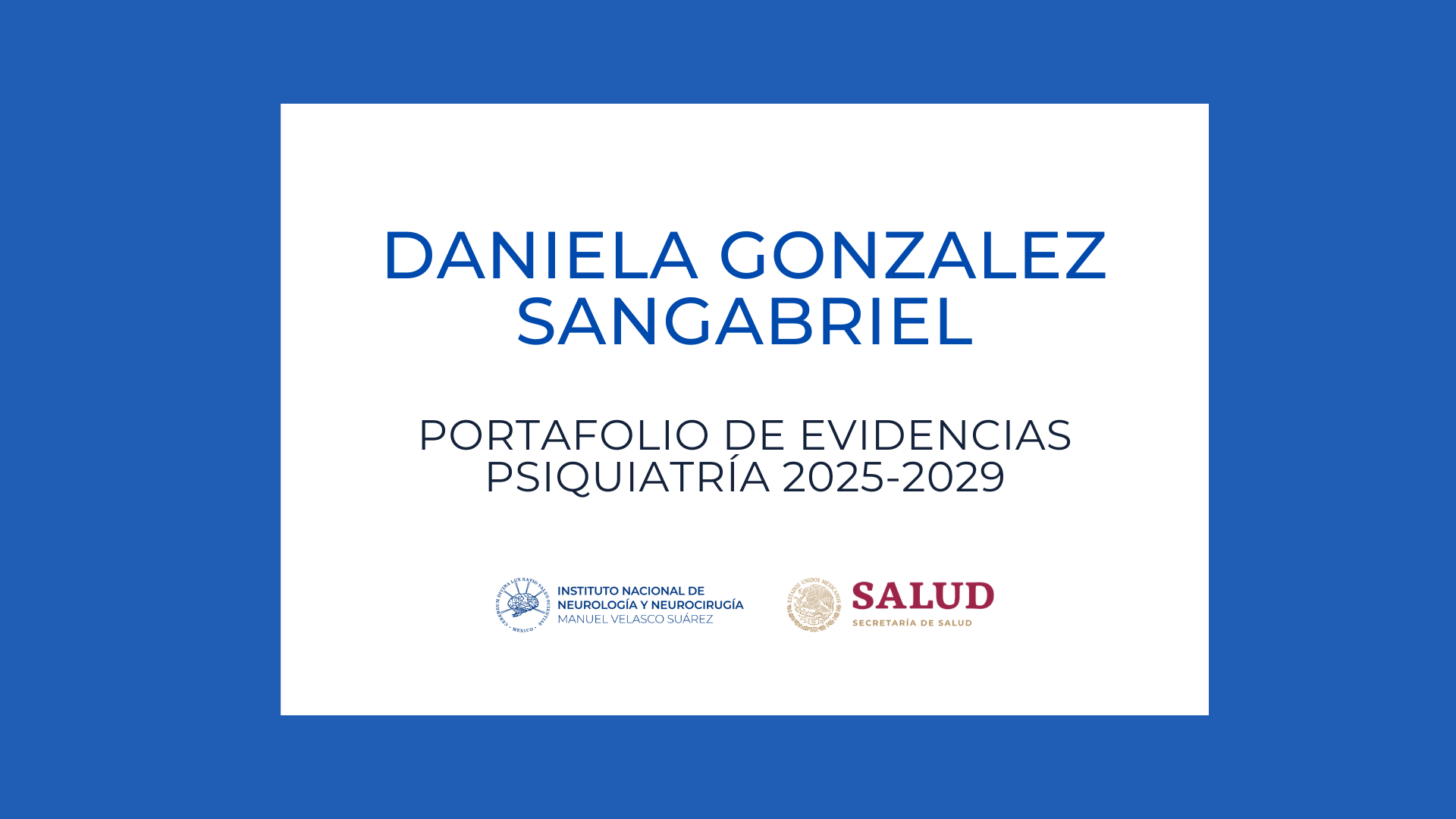 Psiquiatría Portafolio de evidencias: Daniela Gonzalez Sangabriel (2025-2029)