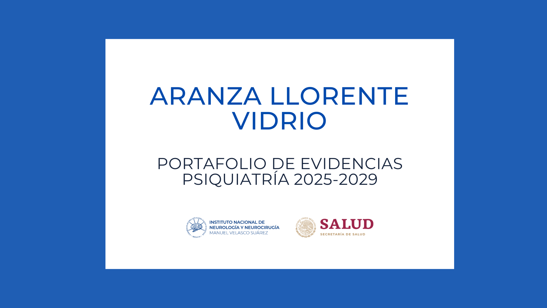 Psiquiatría Portafolio de evidencias: Aranza Llorente Vidrio (2025-2029)