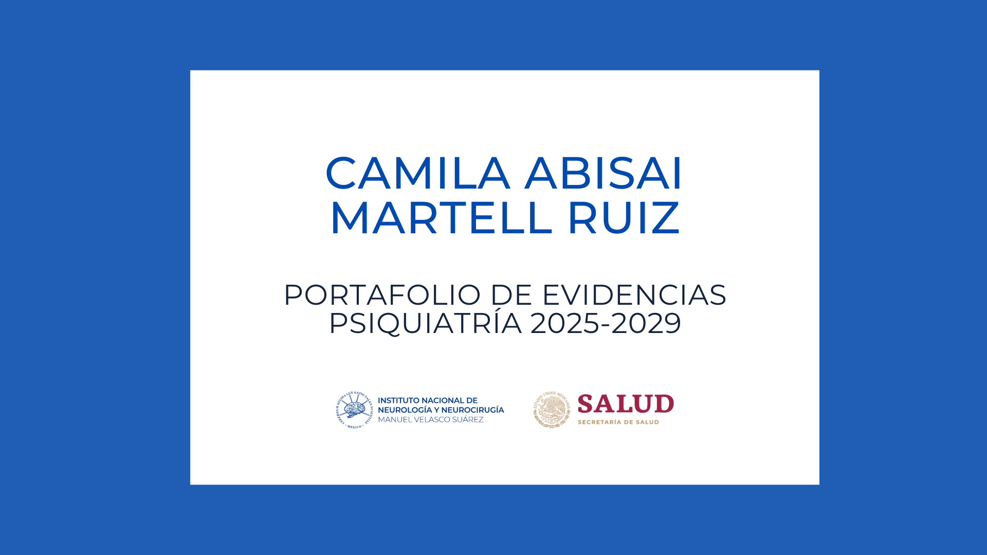 Psiquiatría Portafolio de evidencias: Camila Abisai Martell Ruiz (2025-2029)