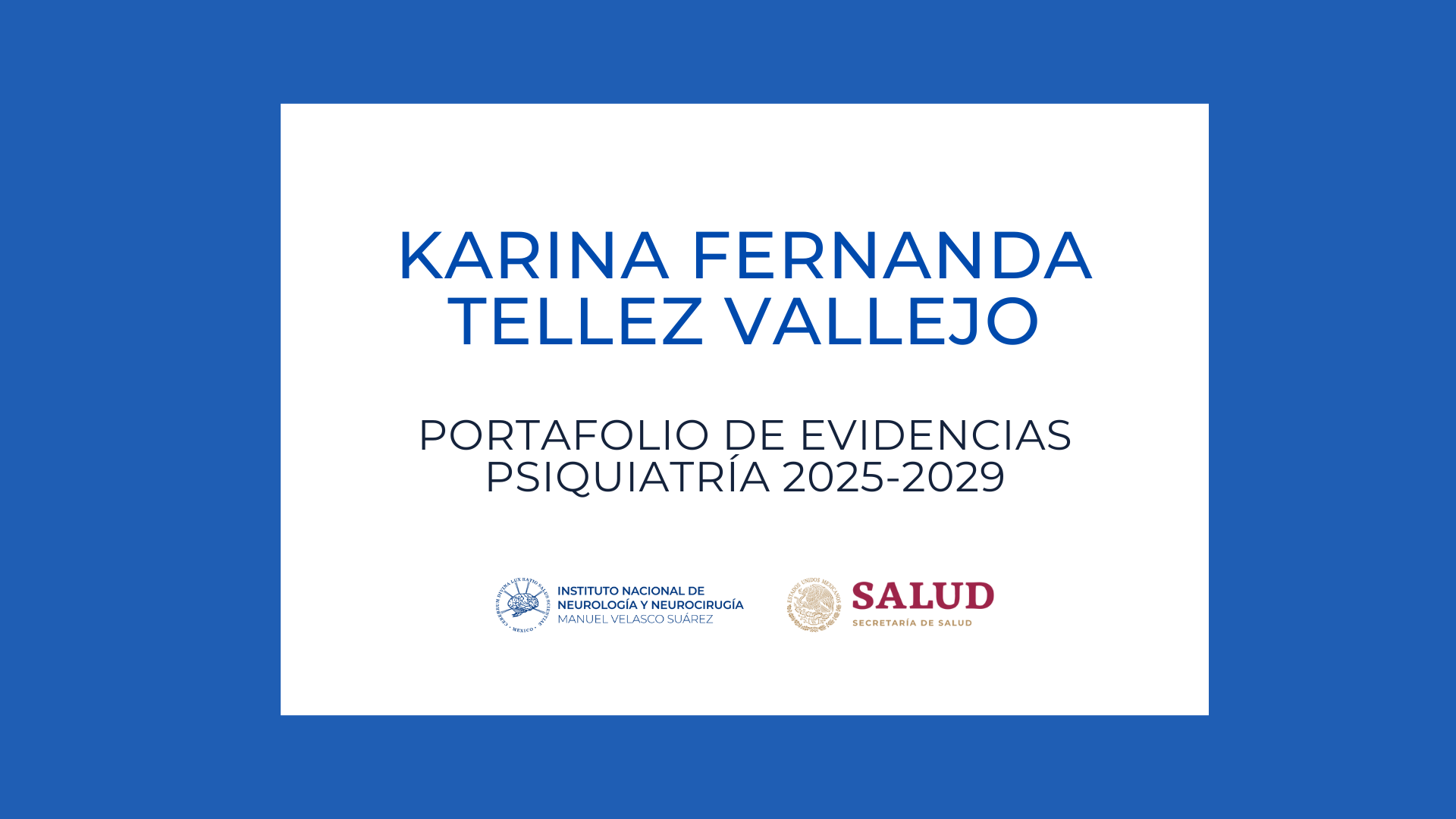 Psiquiatría Portafolio de evidencias: Karina Fernanda Tellez Vallejo (2025-2029)