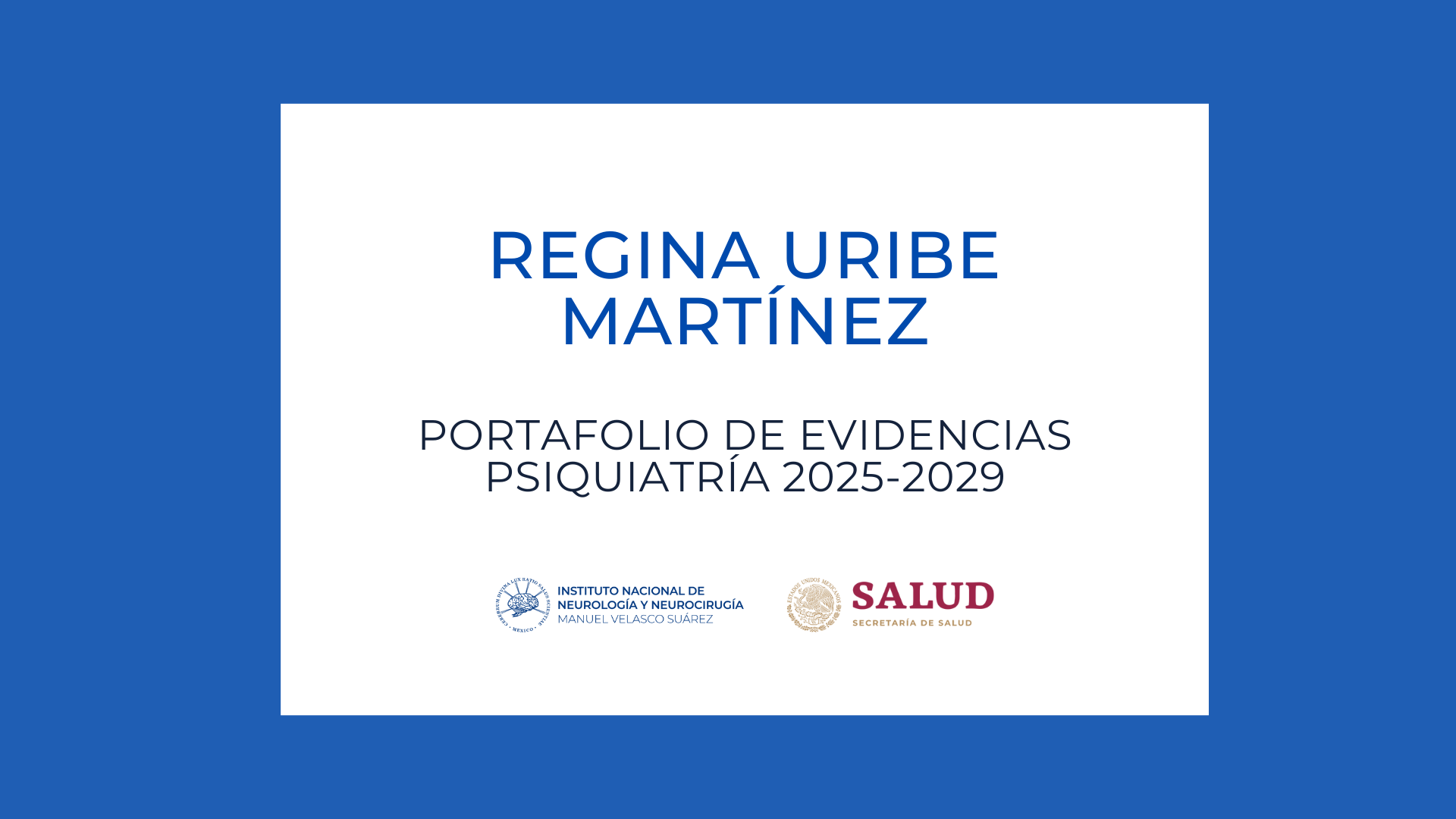 Psiquiatría Portafolio de evidencias: Regina Uribe Martínez (2025-2029)