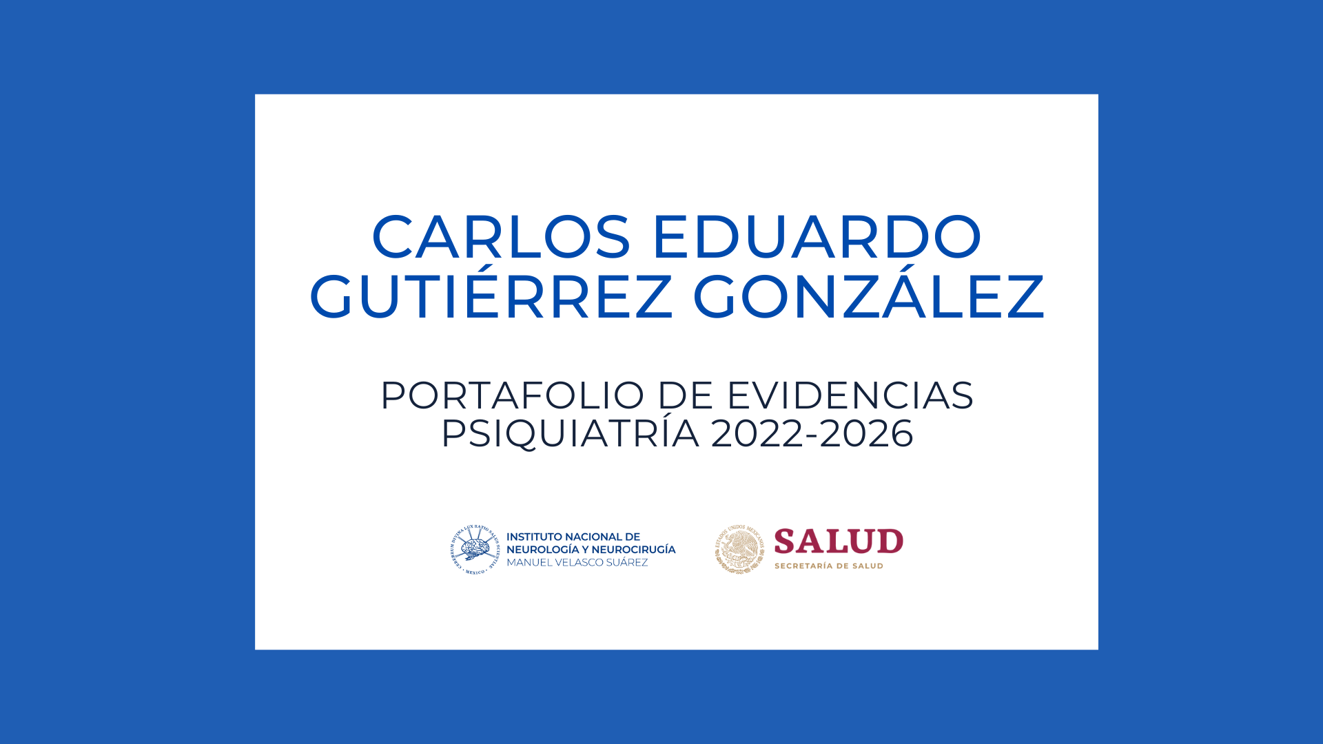 Psiquiatría Portafolio de evidencias: Carlos Eduardo Gutiérrez González (2022-2026)