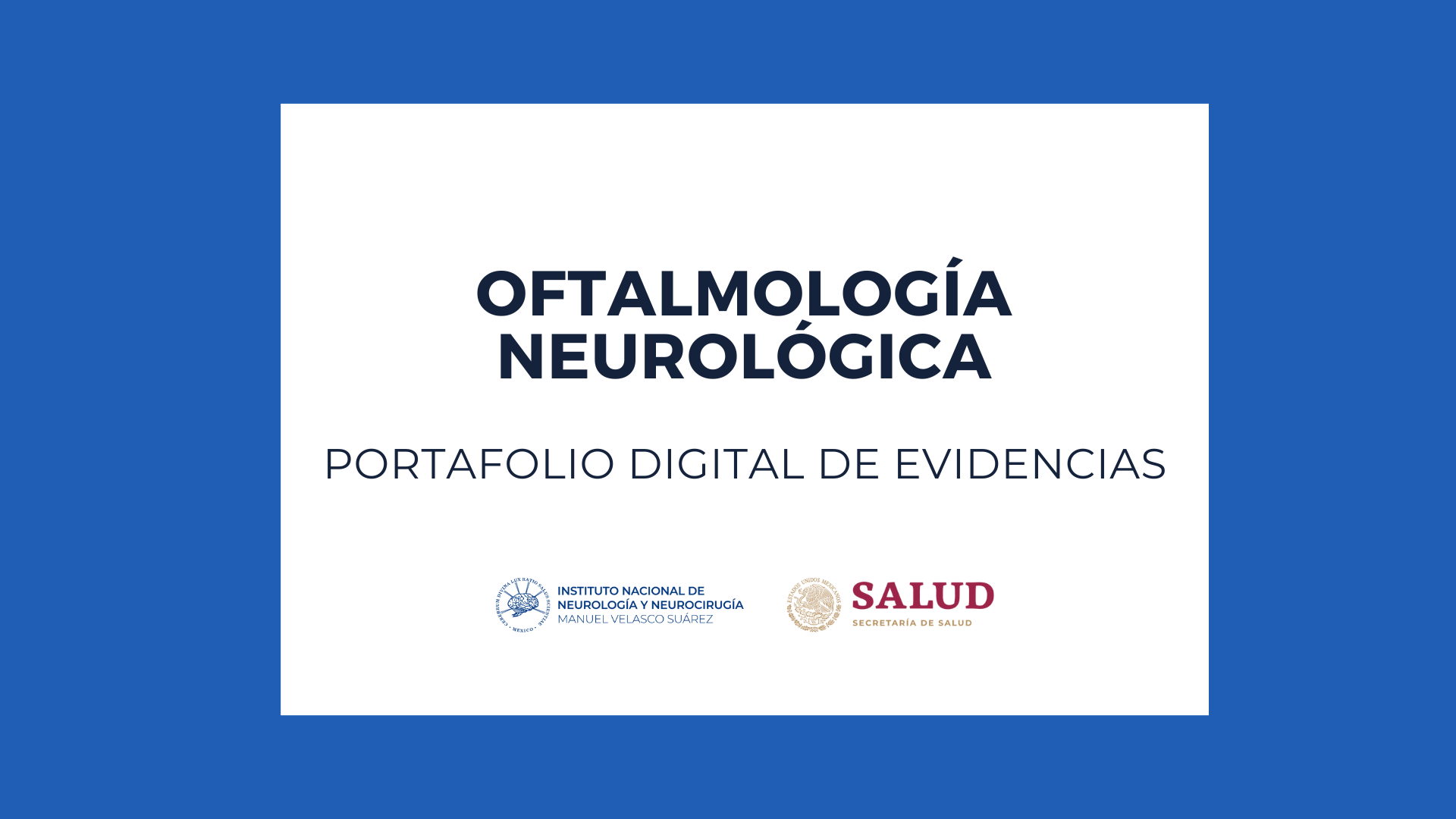PORTAFOLIOS: SUBESPECIALIDAD EN OFTALMOLOGÍA NEUROLÓGICA