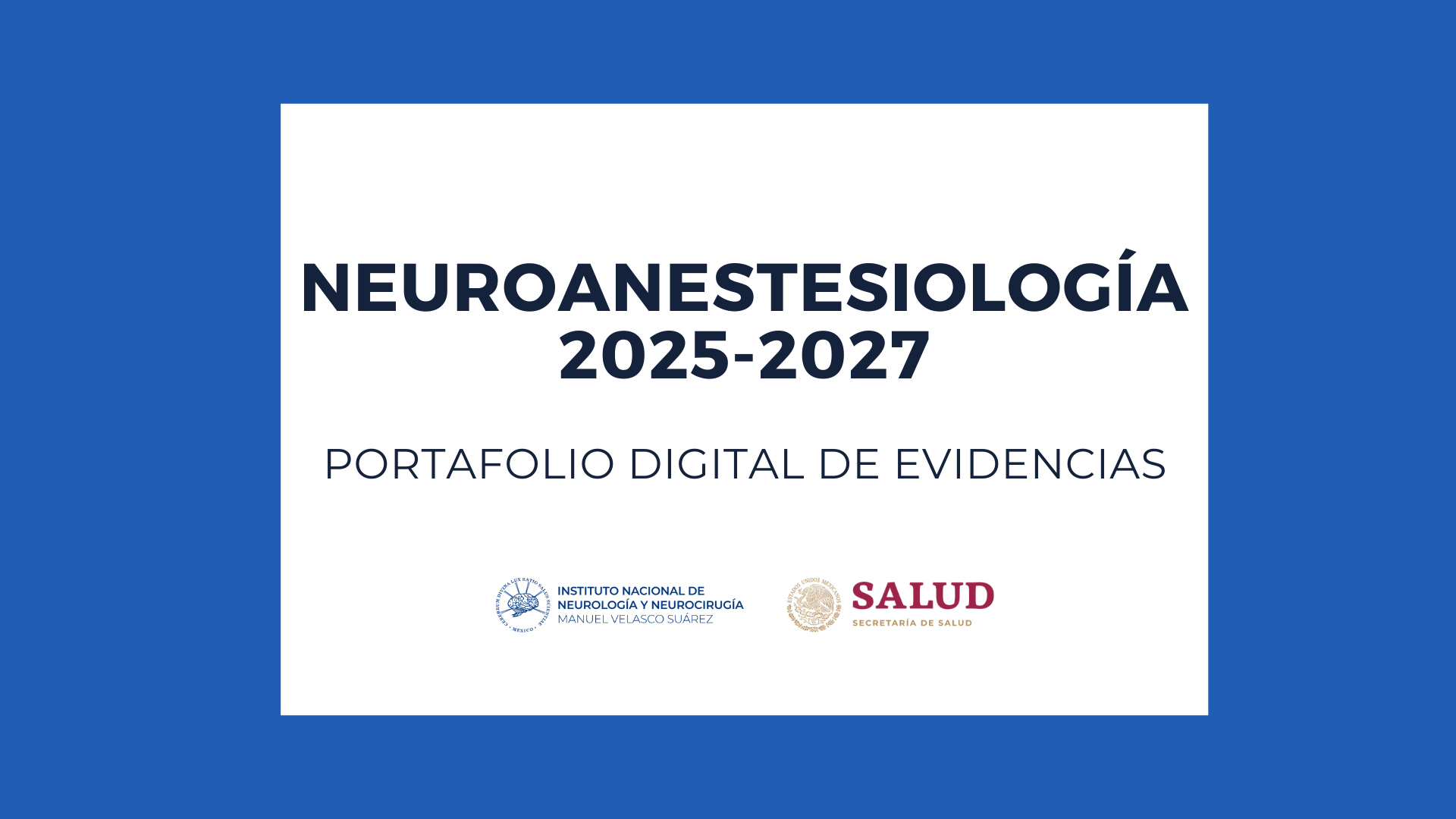 PORTAFOLIO DE EVIDENCIAS GENERACIÓN NEUROANESTESIOLOGÍA 2025-2027