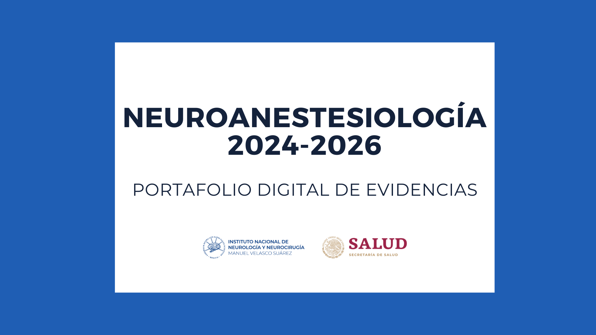 PORTAFOLIO DE EVIDENCIAS GENERACIÓN NEUROANESTESIOLOGÍA 2024-2026