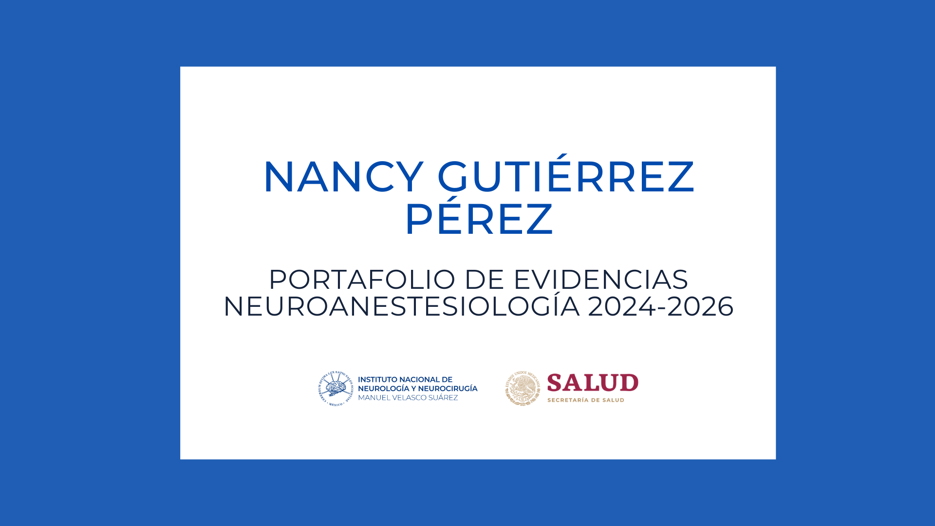 Neuroanestesiología Portafolio de evidencias: Nancy Gutiérrez Pérez (2024-2026)