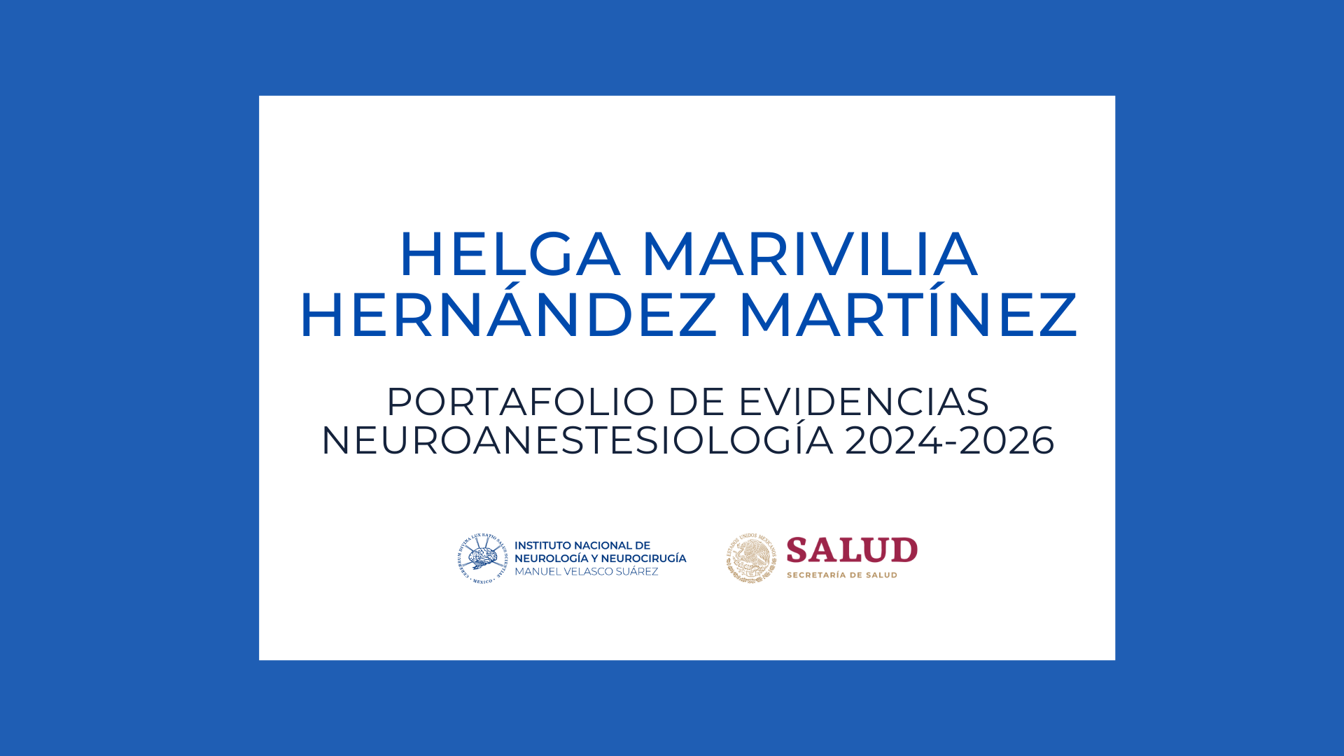 Neuroanestesiología Portafolio de evidencias: Helga Marivilia Hernández Martínez (2024-2026)