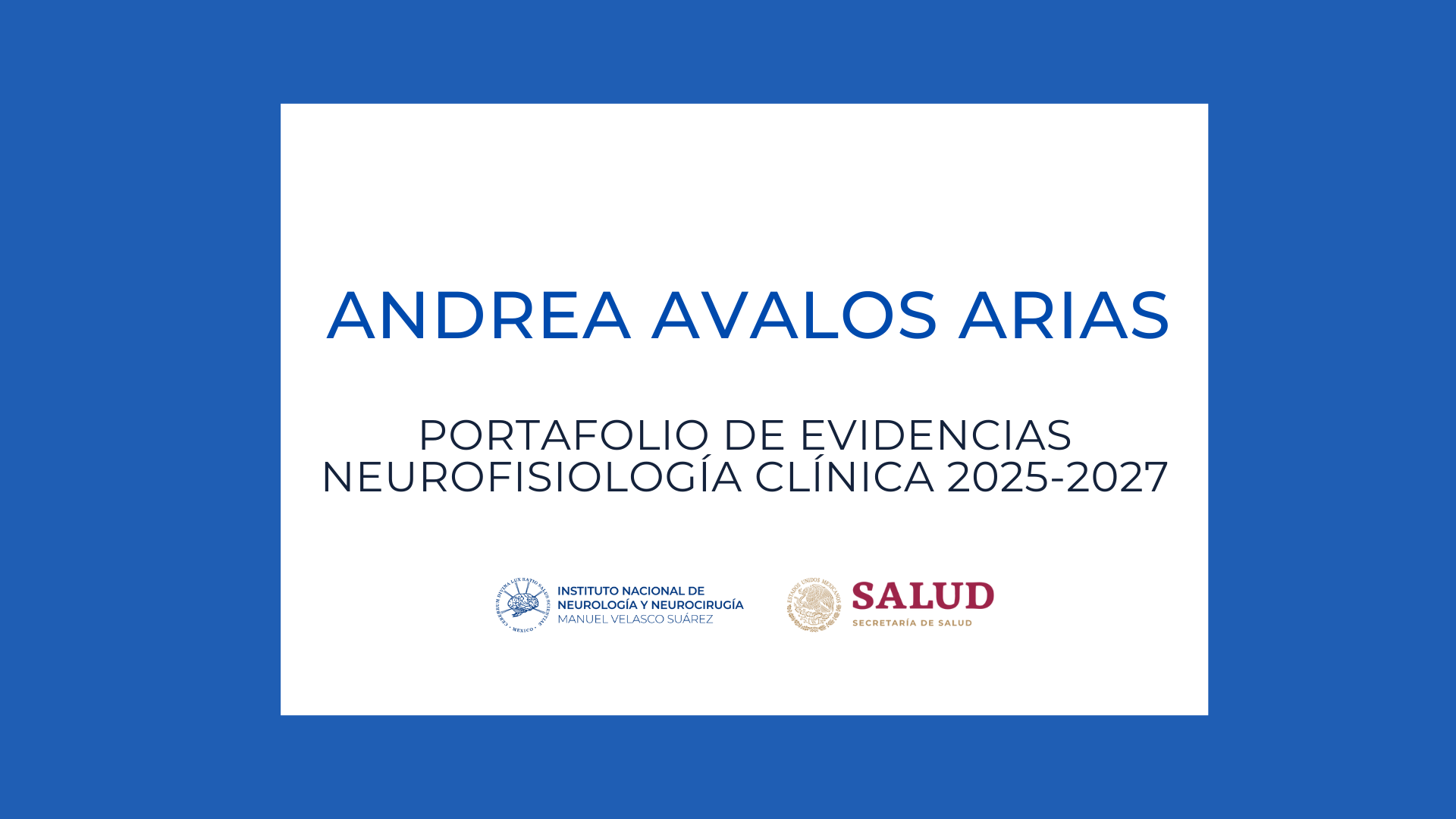 Neurofisiología Clínica Portafolio de evidencias: Andrea Avalos Arias (2025-2027)