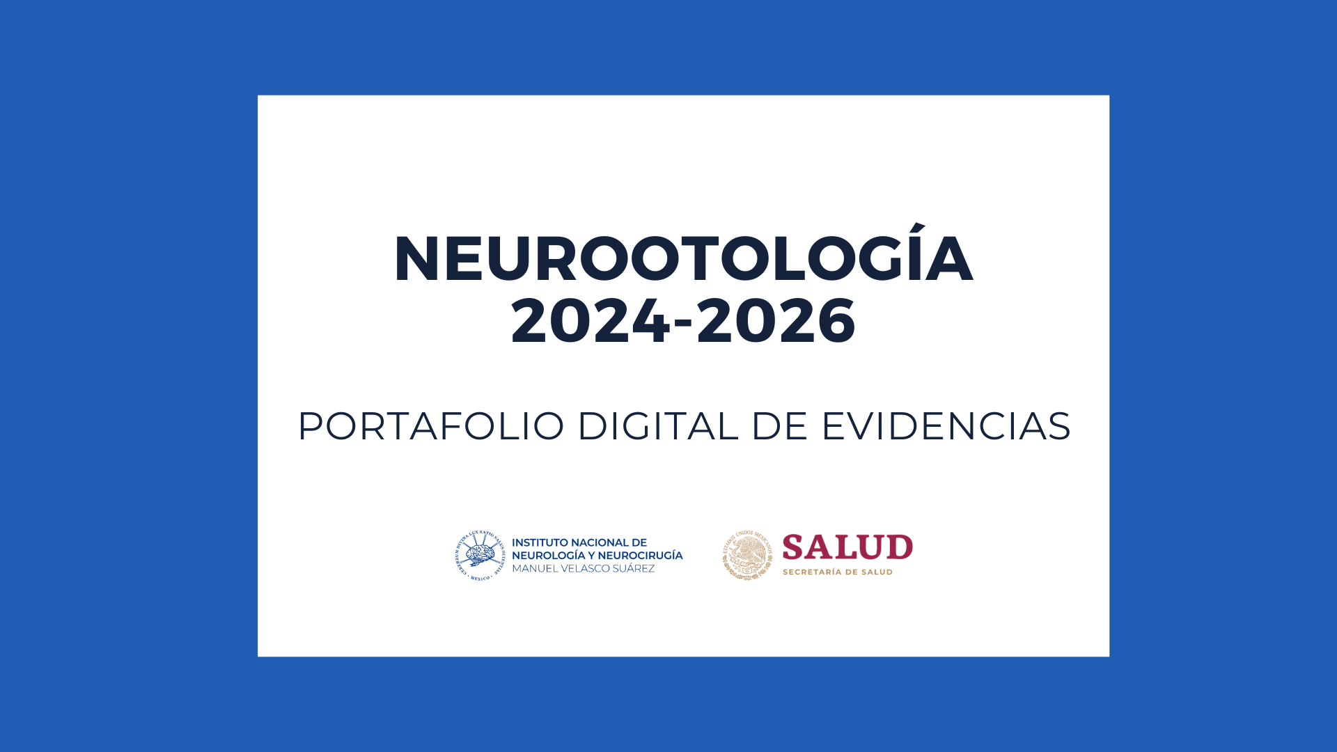 PORTAFOLIO DE EVIDENCIAS GENERACIÓN NEUROOTOLOGÍA 2024-2026