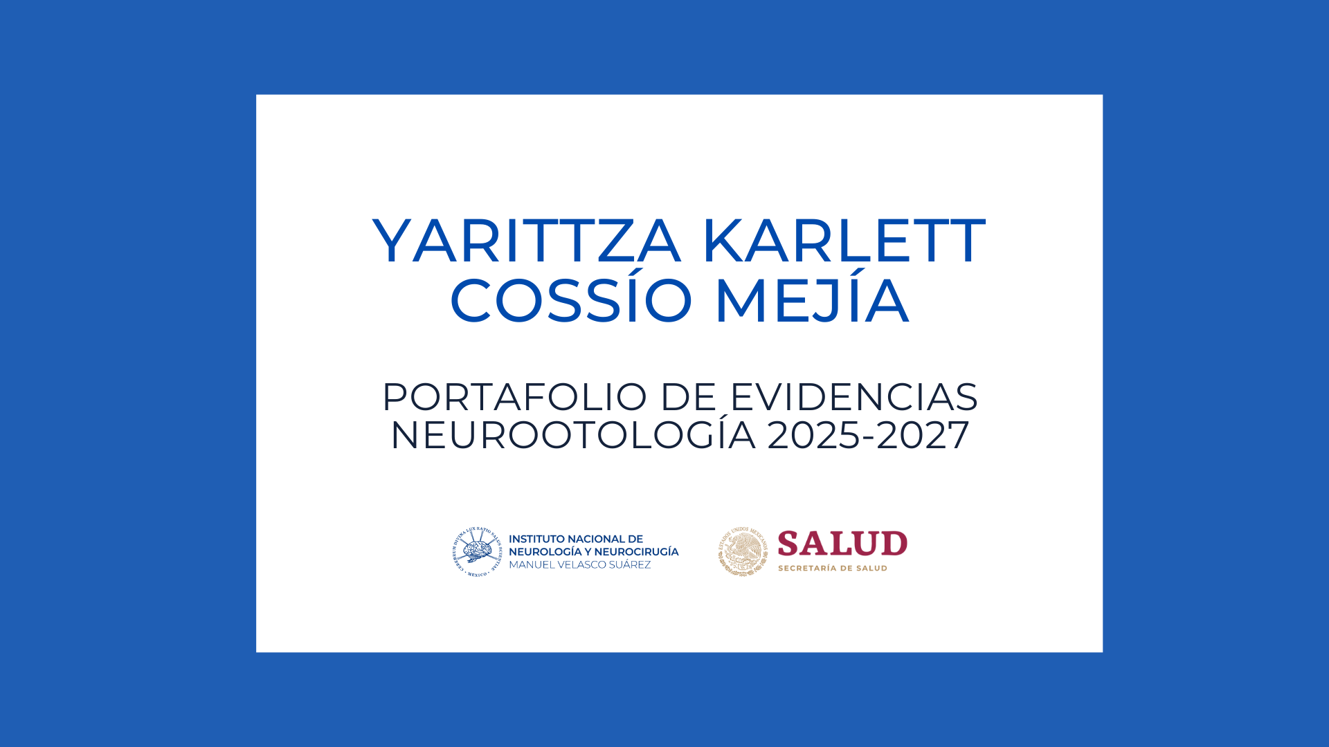 Neurootología Portafolio de evidencias: Yarittza Karlett Cossío Mejía (2025-2027)