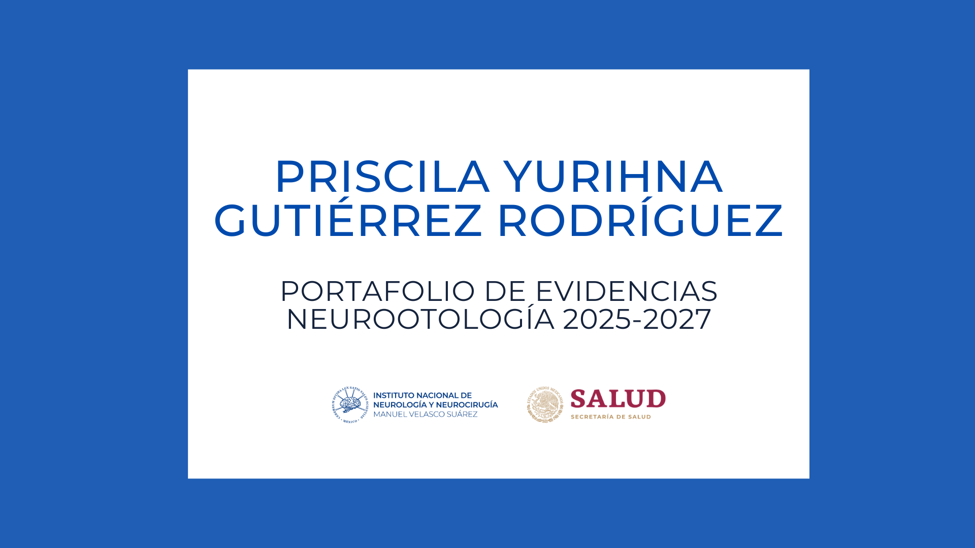 Neurootología Portafolio de evidencias: Priscila Yurihna Gutiérrez Rodríguez (2025-2027)