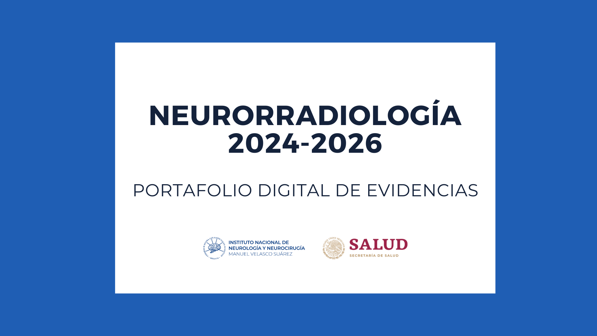 PORTAFOLIO DE EVIDENCIAS GENERACIÓN NEURORRADIOLOGÍA 2024-2026