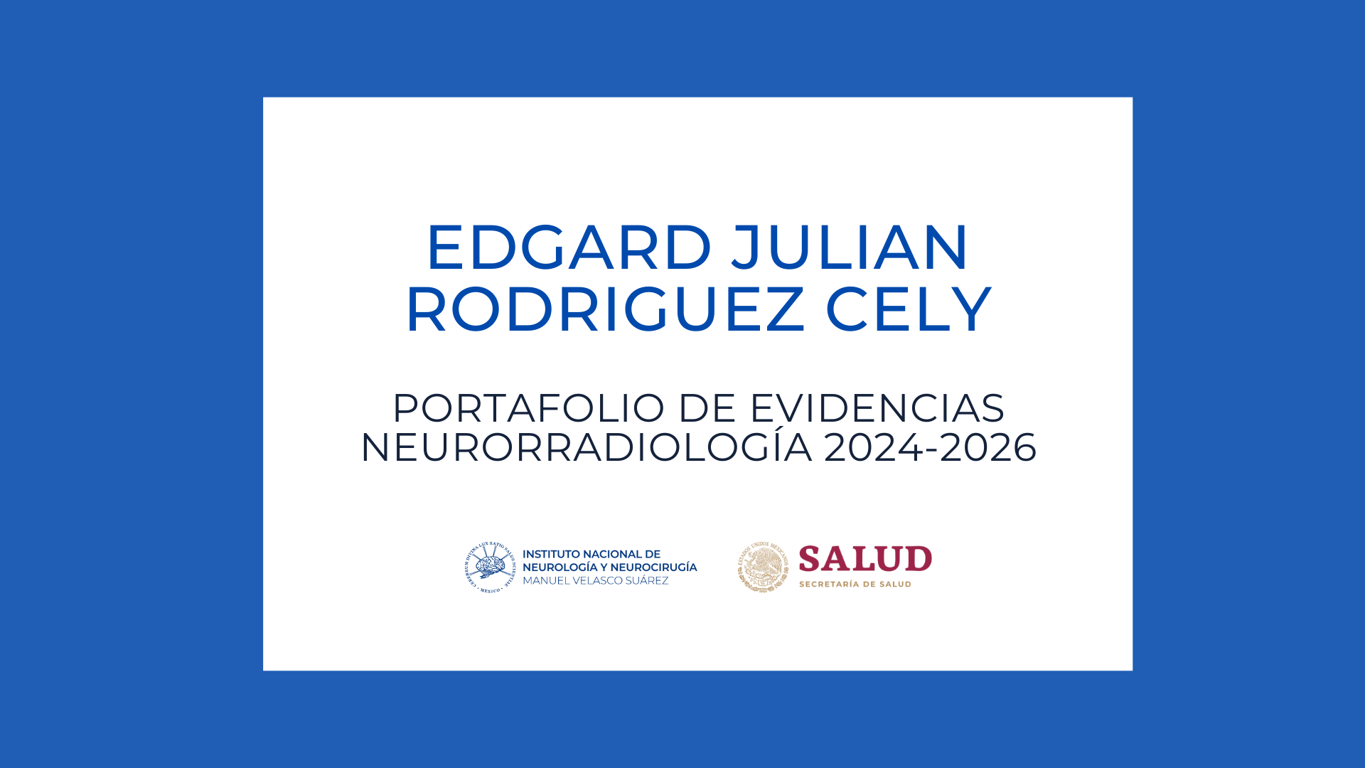 Neurorradiología Portafolio de evidencias Edgard Julian Rodriguez Cely (2024-2026)
