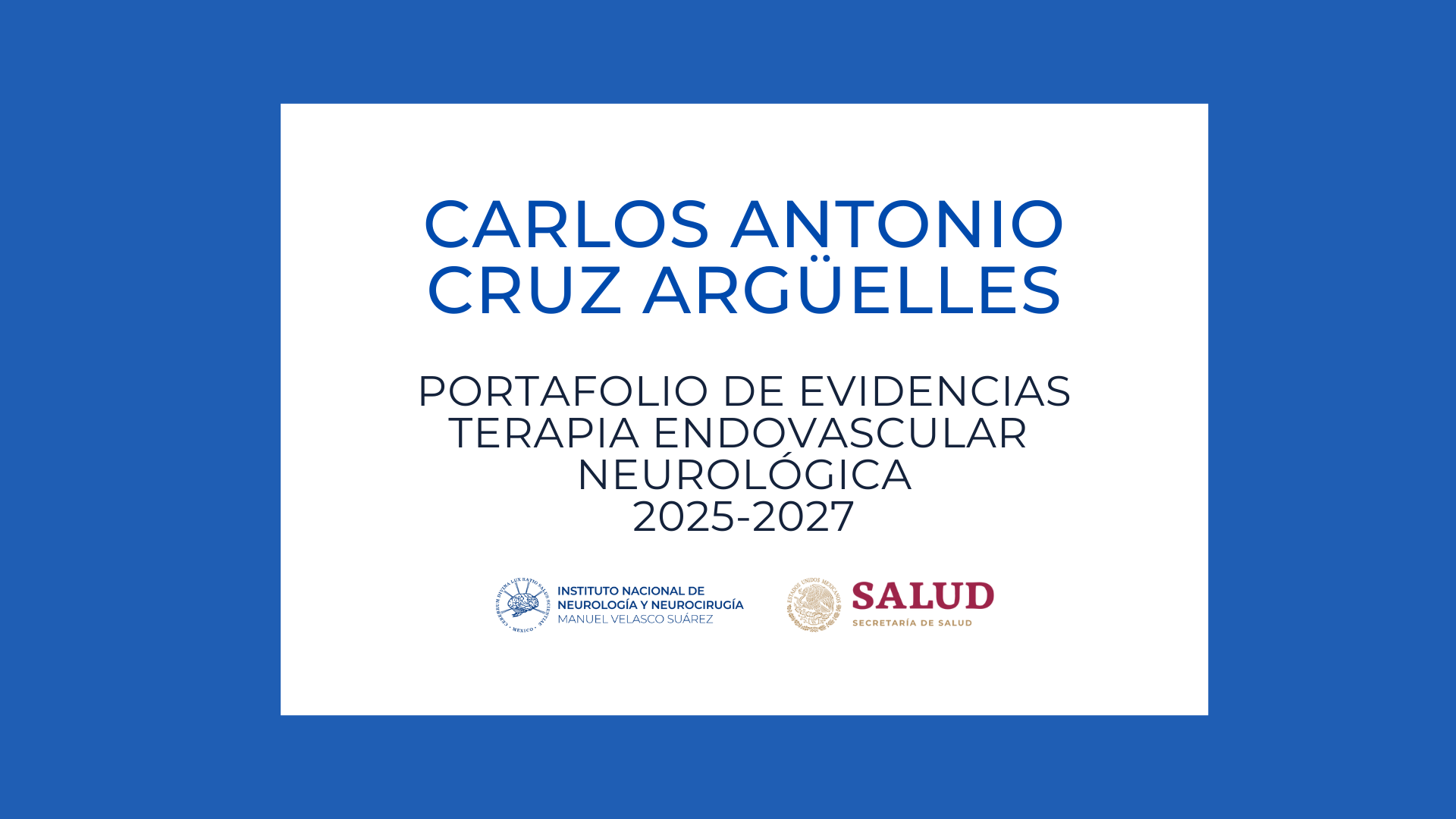 Terapia Endovascular Portafolio de evidencias: Carlos Antonio Cruz Argüelles (2025-2027)