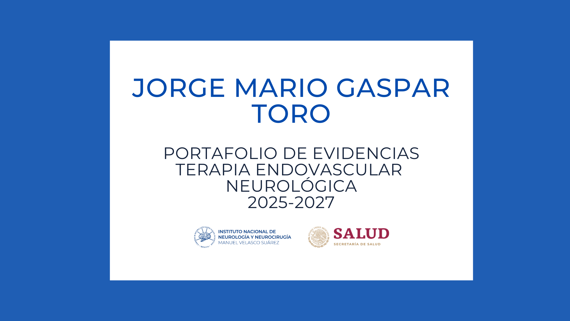 Terapia Endovascular Portafolio de evidencias: Jorge Mario Gaspar Toro (2025-2027)