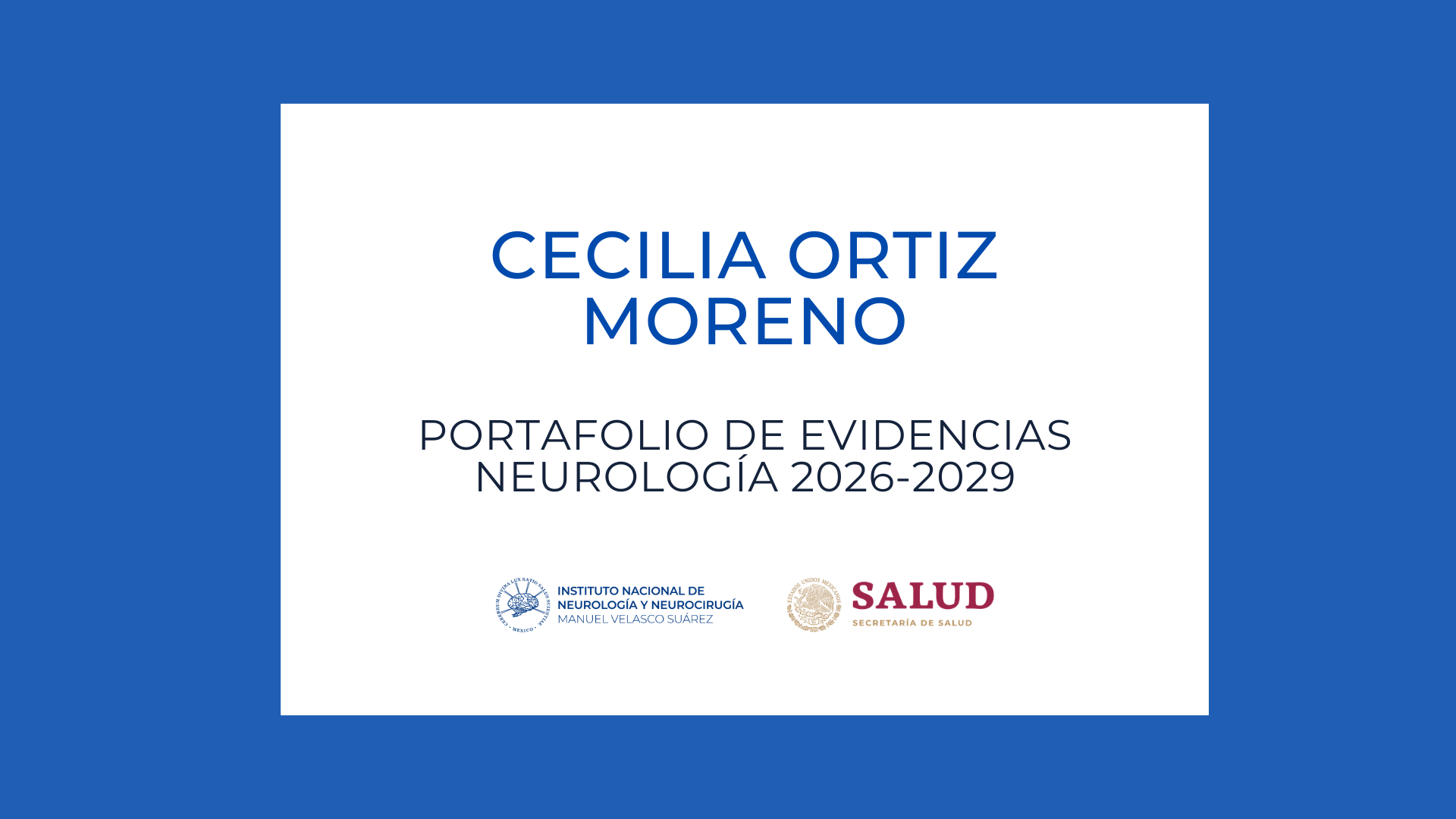 Neurología Portafolio de evidencias: Cecilia Ortiz Moreno (2026-2029)