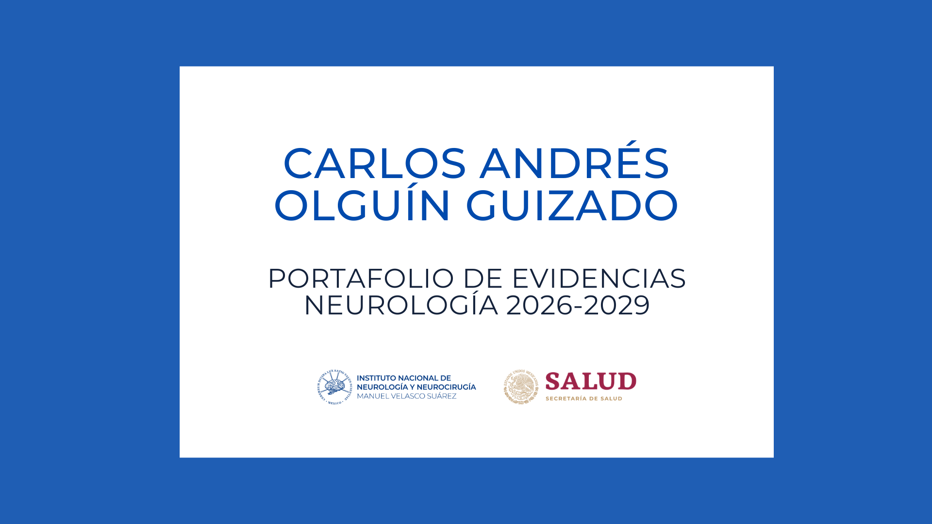 Neurología Portafolio de evidencias: Carlos Andrés Olguín Guizado (2026-2029)