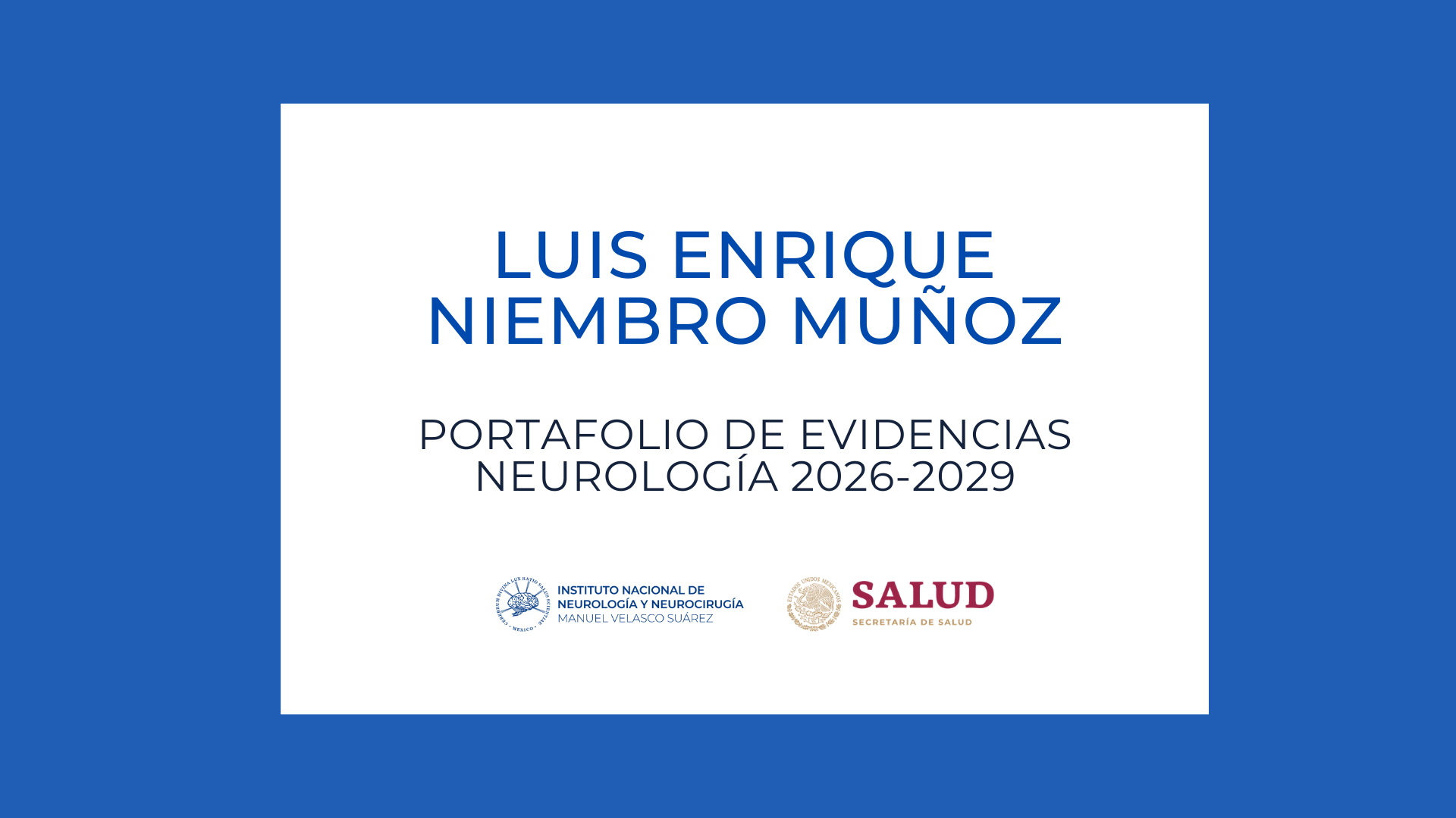 Neurología Portafolio de evidencias: Luis Enrique Niembro Muñoz (2026-2029)