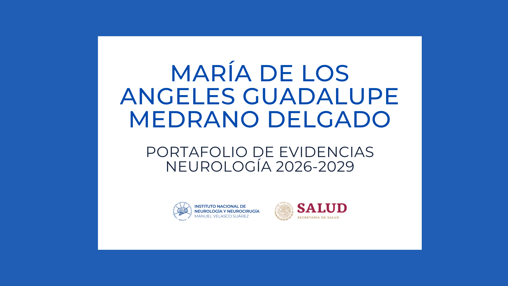 Neurología Portafolio de evidencias: María De Los Angeles Guadalupe Medrano Delgado (2026-2029)